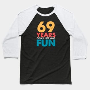 69th birthday Baseball T-Shirt